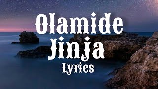 olamide  Jinja lyrics olamide empire jinja [upl. by Ocnarfnaig]