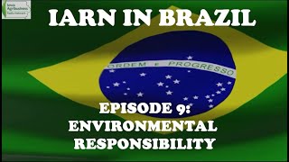 Brazil Ep 9 Environmental Responsibility [upl. by Aldercy987]