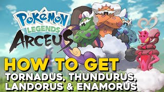 Pokemon Legends Arceus How To Get Tornadus Thundurus Landorus amp Enamorus Legendary Pokemon [upl. by Nahtanod]