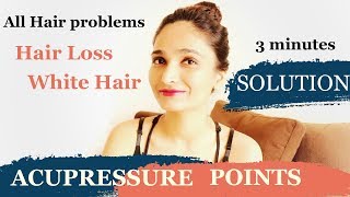 Best acupressure points for all hair problems  hair loss hair growth regrowth grey or white hair [upl. by Arriec]