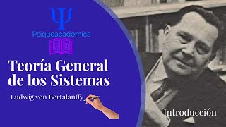 Teoría general de sistemas Introducción Bertalanffy Psicología  Psiqueacademica [upl. by Eibbob]