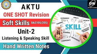 UNIT 2 ONE SHOT I Listening and Speaking Skills I SOFT SKILLS I AKTU [upl. by Bocoj]