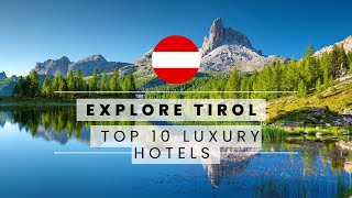 Top 10 Best Luxury Hotels in Tirol Austria [upl. by Brianne]