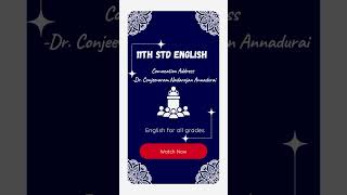 11th Standard English  Convocation Address Dr Annadurai Prose Narration in Tamil [upl. by Nealson]