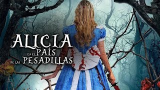 Alicia en El Pais de las pesadillas película completa en español latino de terror [upl. by Llebpmac]