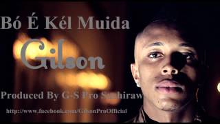 Gilson quotBó é Kel Miudaquot Prod By GS Pro Zouk [upl. by Lathrope]