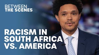 South African Racism vs American Racism  Between the Scenes  The Daily Show [upl. by Cott686]