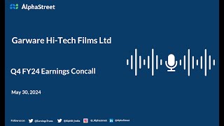 Garware HiTech Films Ltd Q4 FY202324 Earnings Conference Call [upl. by Tabitha261]