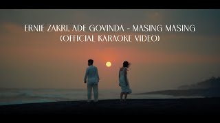 Ernie Zakri Ade Govinda  Masing Masing Official Karaoke Video [upl. by Susana434]