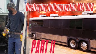 EP 11 Destroying full converted MCI bus in order to remodel for Skooliepalooza amp Baja Mexico 2024 [upl. by Brouwer]