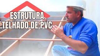 COMO FAZER A ESTRUTURA CERTA PARA O TELHADO DE PVC [upl. by Adla]