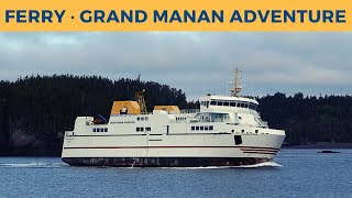 Passage on ferry GRAND MANAN ADVENTURE Blacks Harbour  Grand Manan Coastal Transport Limited [upl. by Nidnarb117]