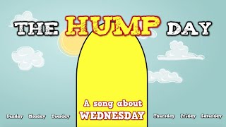 THE HUMP DAY A song about Wednesday [upl. by Eenolem660]