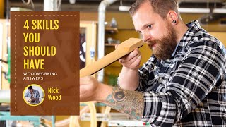 4 Basic Skills Woodworkers Should Have Unleash Your Inner Woodworker [upl. by Edaj]