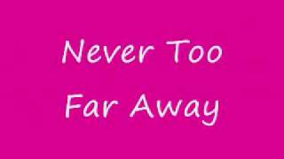 Mariah Carey  Never Too Far Away Lyrics [upl. by Dnalyk755]