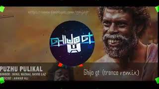 Puzhu pulikal malayalam song  kammattipadam movie  malayalam Dj trance remix [upl. by Eyaf]