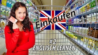 Englisch lernen für Anfänger  EinkaufLebensmittel Teil 2  DeutschEnglisch Vokabeln A1A2 🇬🇧 ✔️ [upl. by Roderica]