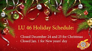 LU 46 Holiday Schedule [upl. by Nathanael822]