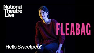 Fleabag  Hello Sweetpea  National Theatre Live [upl. by Ailemak424]