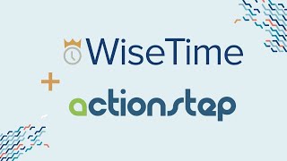 Actionstep Connection  WiseTime [upl. by Eelyac]