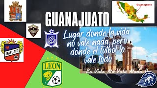 Guanajuato El lugar donde la vida no vale nada pero dónde el fútbol lo vale todo [upl. by Enybor474]