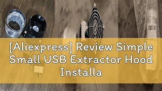 Aliexpress Review Simple Small USB Extractor Hood Installationfree Kitchen Ventilation Exhaust F [upl. by Trebma437]