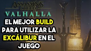 🔷 BUILD EXCALIBUR en ASSASSIN´S CREED VALHALLA 🔷 RUNAS y ARMADURAS EXCALIBUR AC VALHALLA [upl. by Ikciv]