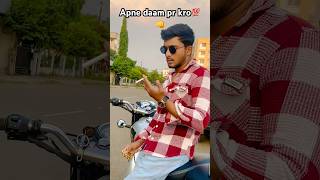 APNE DAAM PR KRO 💯👊🔥shortvideo ownvoice shortsviral youtubeshort [upl. by Bullough]