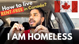 I AM HOMELESS  How am I living RENTFREE in Canada  Free Groceries  NO CLICKBAIT [upl. by Alliuqahs]