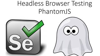 Headless Browser Testing using PhantomJS in Selenium [upl. by Moriyama]