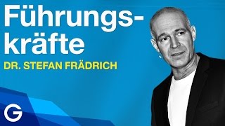 Wie mache ich Führungskräfte  Dr Stefan Frädrich [upl. by Matland]