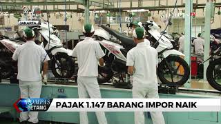 Pajak 1147 Barang Impor Naik [upl. by Shirl332]