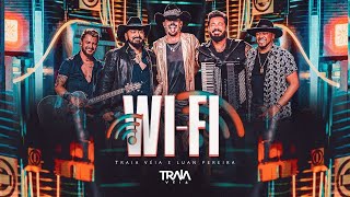 Traia Véia e Luan Pereira  WIFI  DVD Ao Vivo em São Paulo [upl. by Marcell743]