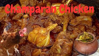 Champaran Chicken  Gharpe Baniye Desi Chicken Champaran  Homemade Chicken recipe 😋 [upl. by Andrus]