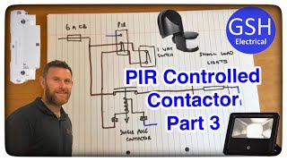 PIR Controlling a Contactor  Wiring Diagram Part 3 [upl. by Yellas]