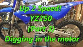 111 YZ250 Up 2 Speed Part 3 Digging in the motor Top end Shift detent mod Tires Chain [upl. by Hightower]