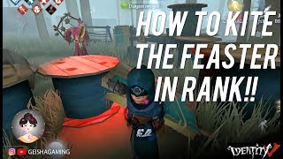 HOW TO KITE THE FEASTER IN RANK 😱😱 IDENTITY V [upl. by Annor]