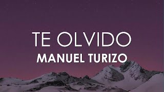 Manuel Turizo  Te Olvido Letra [upl. by Luana]