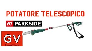 potatore telescopico parkside mod PAH20LIC3 [upl. by Ardnasxela]