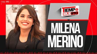 MILENA MERINO en TIEMPO MUERTO SUS SACRIFICIOS ELOGIOS Y CRÍTICAS [upl. by Aiclid]