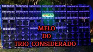 MELO DO TRIO CONSIDERADO  MEGA ITAMARATY [upl. by Aidnahs]