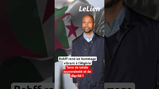 Rohff rend un hommage vibrant à lAlgérie terre de totale souveraineté et de dignité  الجزائر [upl. by Adnawat]