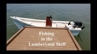 Fishing in the Lumberyard Skiff [upl. by Cynara]