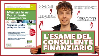 COME DIVENTARE CONSULENTE FINANZIARIO  Requisiti ed Esame [upl. by Brod]