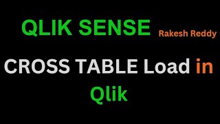 Cross Table Load in Qlik Sense By Rakesh Reddy [upl. by Ranee]