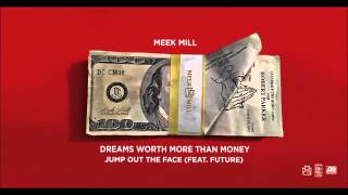 Meek Mill Jump Out The Face Feat Future Official Audio [upl. by Elvah705]