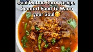 Daal Mutton recipeDaal Mutton recipe A comfort food to warm your soulDelicious daal mutton curry [upl. by Louanna]