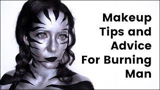 Makeup Tips And Advice For Burning Man [upl. by Hauger]