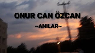 Onur Can Özcan  Anılar Sözleri lyrics [upl. by Davis]