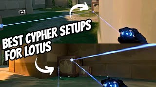 Best Cypher Setups for LOTUS  2024 Trip Wires Oneway Cages Camera Spots [upl. by Sherj]